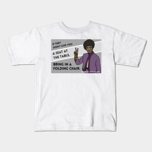 History Quote: Shirley Chisholm - "If they don't give you a seat..." Kids T-Shirt